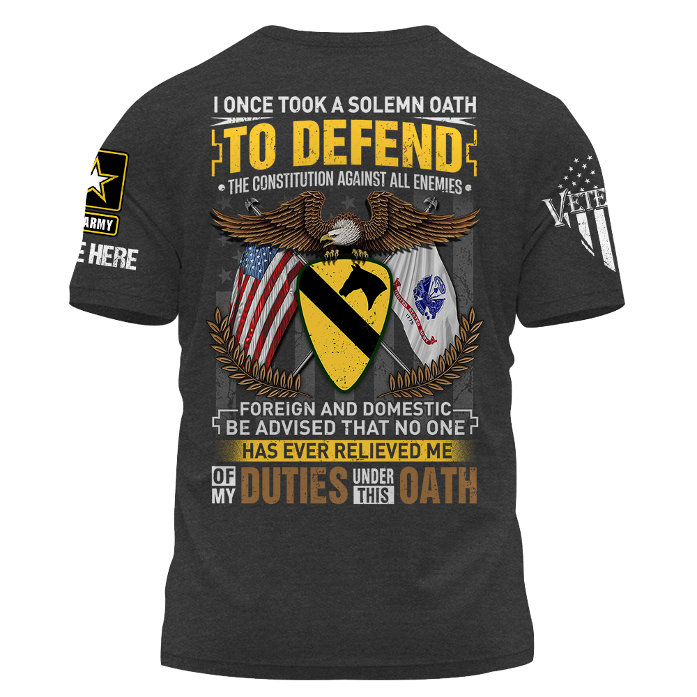 Personalized Shirt I Once Took A Solemn Oath To Defend The Constitution Against All Enemies Foreign And Domestic Gift For Veterans Shirt K1702