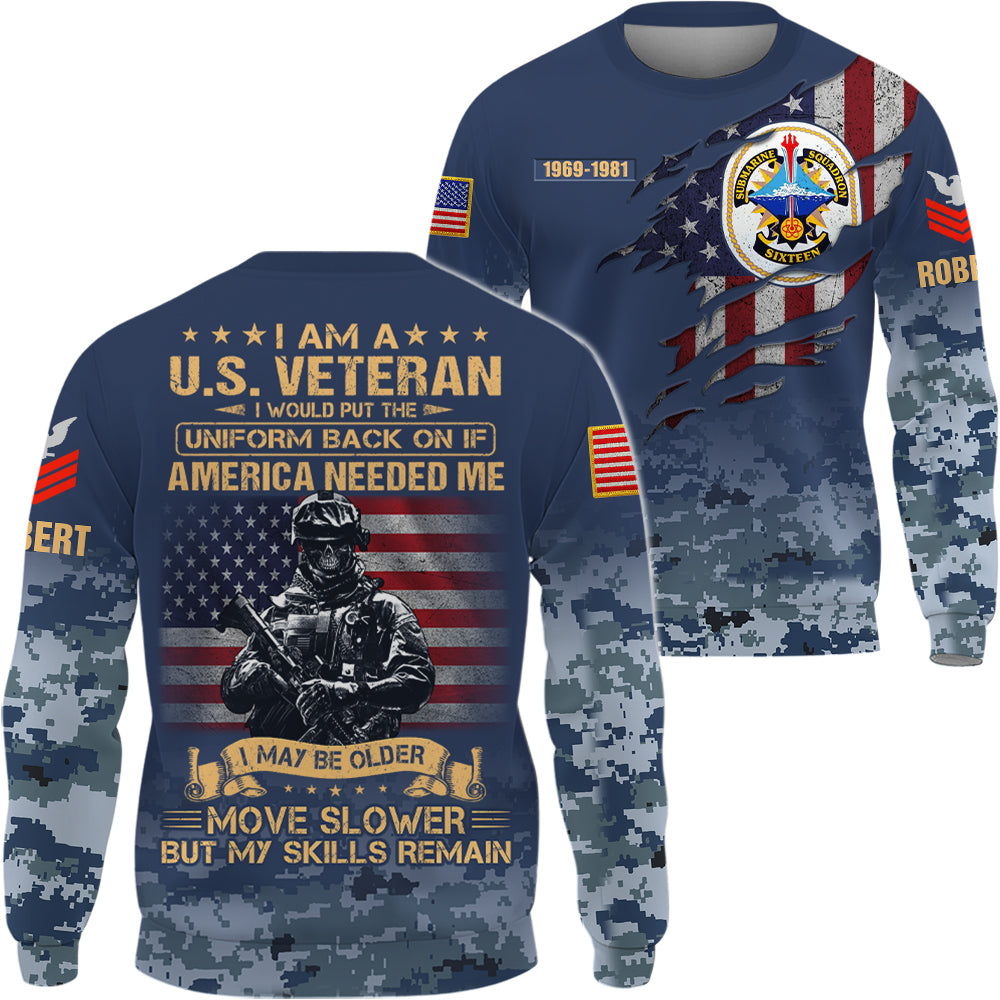 Personalized All Over Print Shirt I Am A US Veteran I Would Put The Uniform Back On If America Needed Me Gift For Veterans K1702