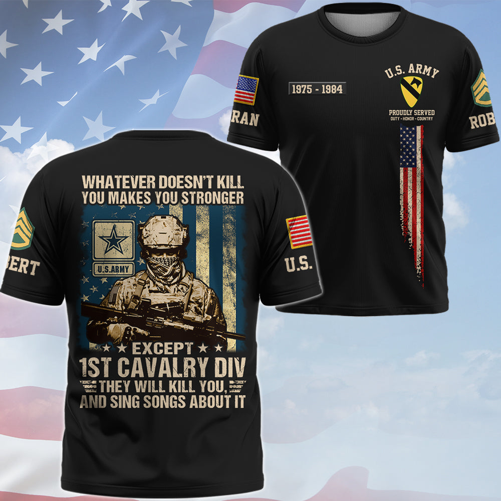 Custom All Over Print Shirt Whatever Doesn't Kill You Makes You Stronger Military Gift For Veterans K1702 Trhn