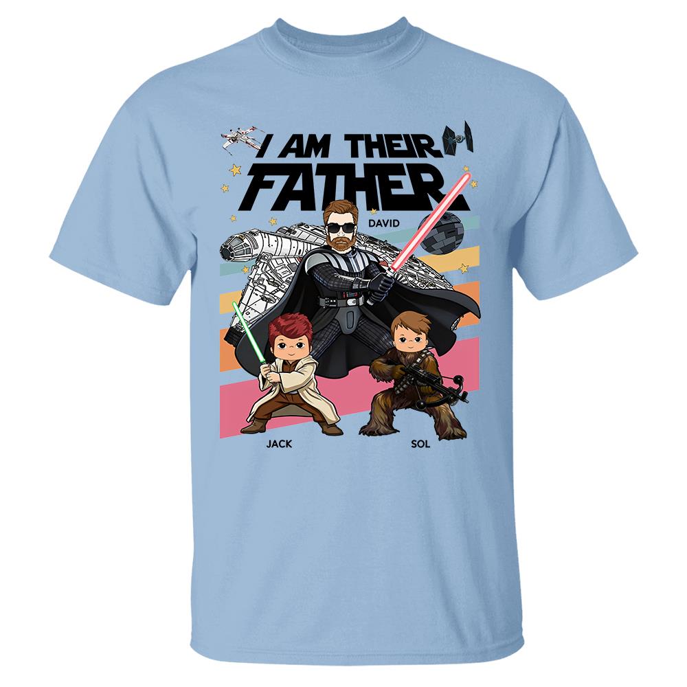 I Am Their Father Personalized Shirt Gift For Dad- Father's Day 2026 T1807 Hv01