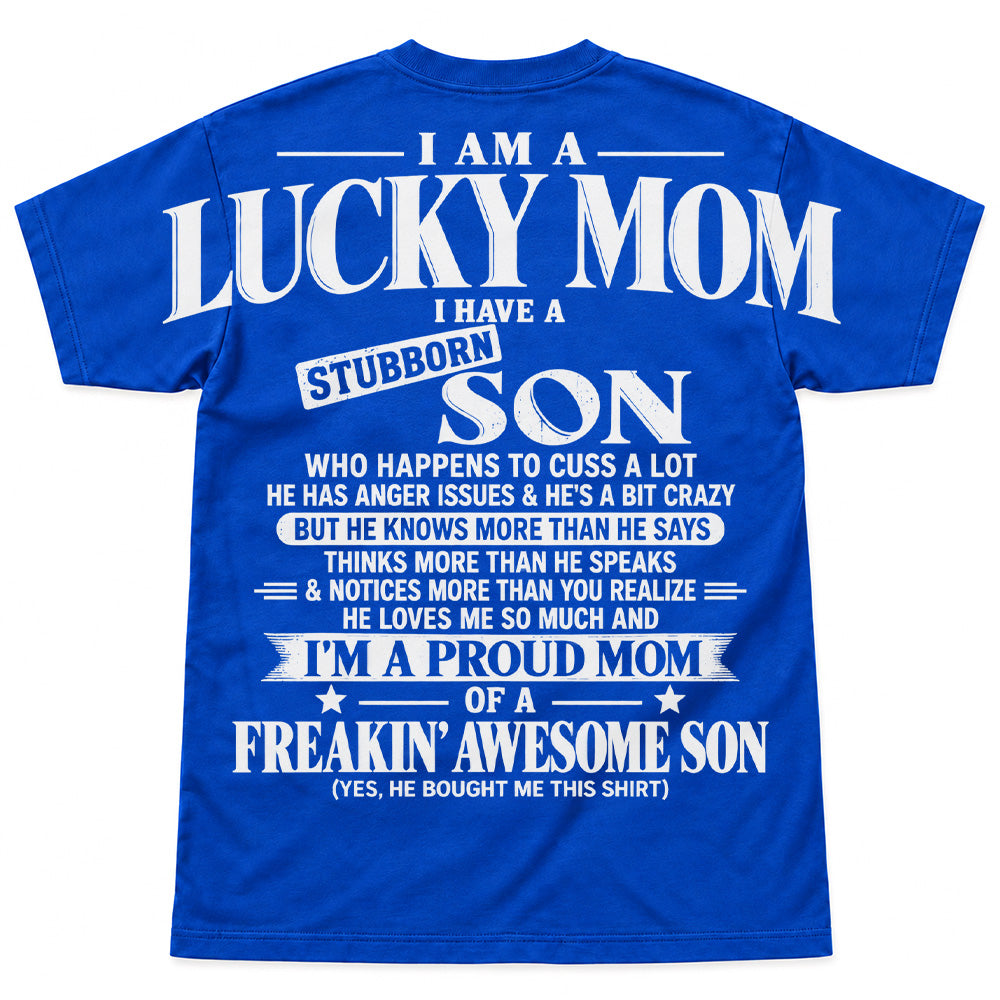 I Am A Lucky Mom I Have A Stubborn Son Oversized Shoulder Print Shirt T24