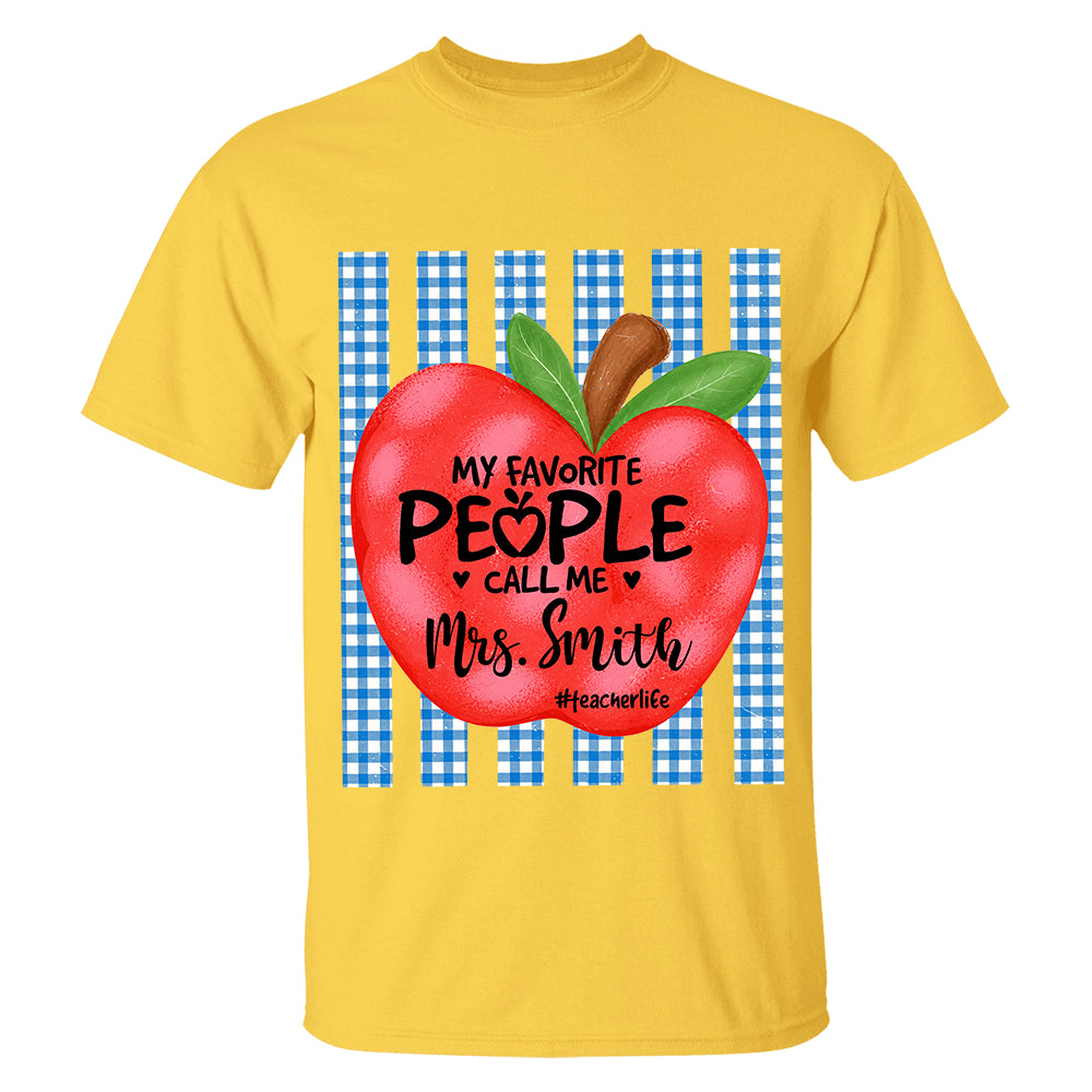Personalized My Favorite People Call Me Last Name Teacher Custom Striped Teacher Apple Shirt Gift For Teacher TH23