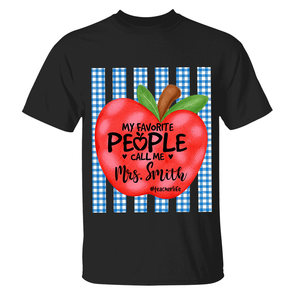 Personalized My Favorite People Call Me Last Name Teacher Custom Striped Teacher Apple Shirt Gift For Teacher TH23