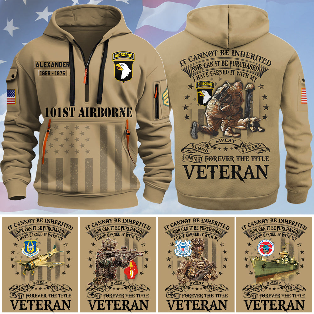 Personalized Hoodie Half Zipper Shirt It Cannot Be Inherited Nor Can It Purchased Custom Division Military Gift For Veteran K1702 Trhn