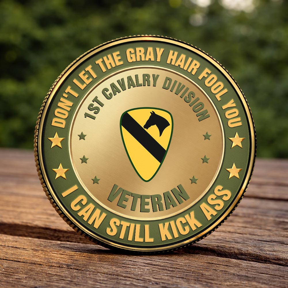 Don't Let the Gray Hair Fool You, I Can Still Kick 4ss Custom Commemorative Coin Military Gift For Veterans K1702 MT2