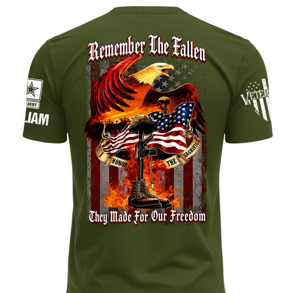 Custom Shirt Remember the Fallen I Honor the Sacrifice Veteran Available All Military Branches Gift For Veterans K1702 MT2