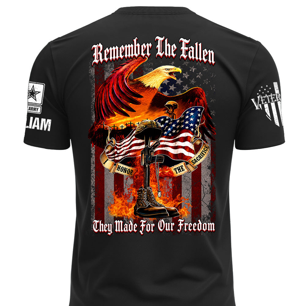 Custom Shirt Remember the Fallen I Honor the Sacrifice Veteran Available All Military Branches Gift For Veterans K1702 MT2