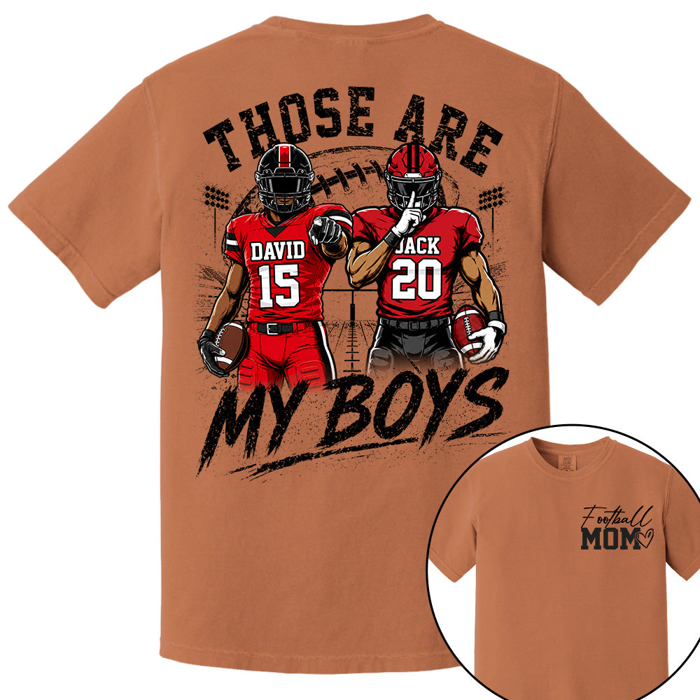 Personalized Football Mom Shirt, Custom Those Are My Boys T-Shirt, Team Name & Player Number Tee, Football Season Gift Vr2 Na02 T24