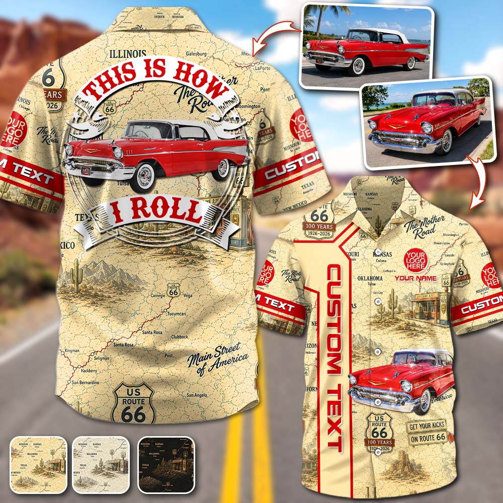 Celebrate 100 Years of Road Route 66 - This Is How I Roll - Custom Vehicle Photo Upload Car Route 66 Hawaiian Shirt Vrs2 A2110 Pt99