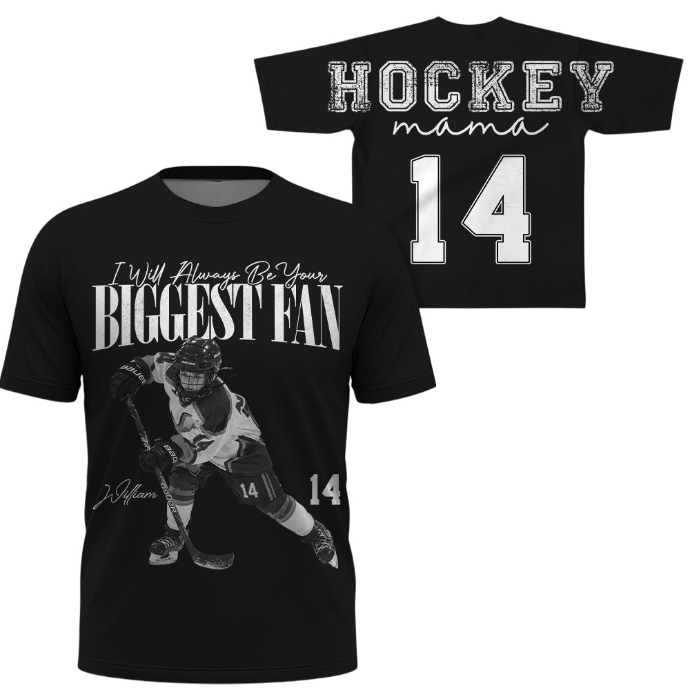 Personalized I'll Always Be Your Biggest Fan Shirt, Custom Player Photo & Number, Hockey Mom Gift for Game Day Na02 VH01
