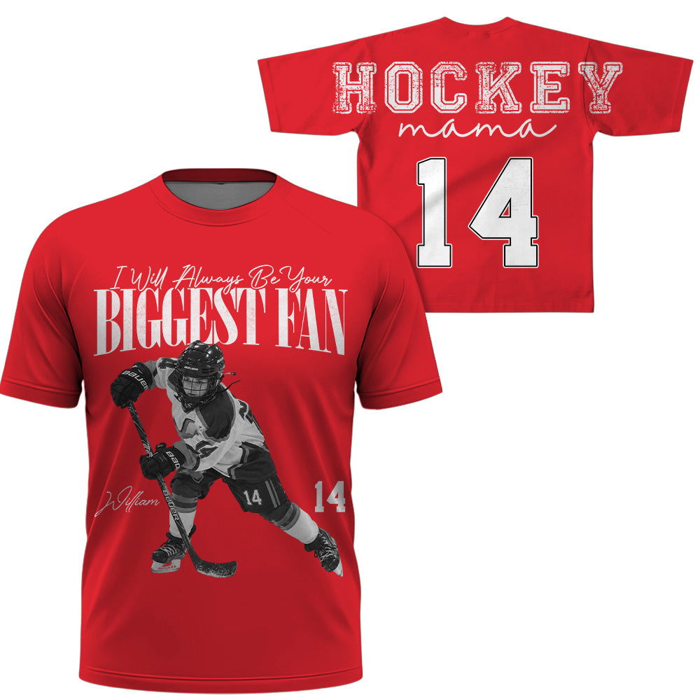 Personalized I'll Always Be Your Biggest Fan Shirt, Custom Player Photo & Number, Hockey Mom Gift for Game Day Na02 VH01