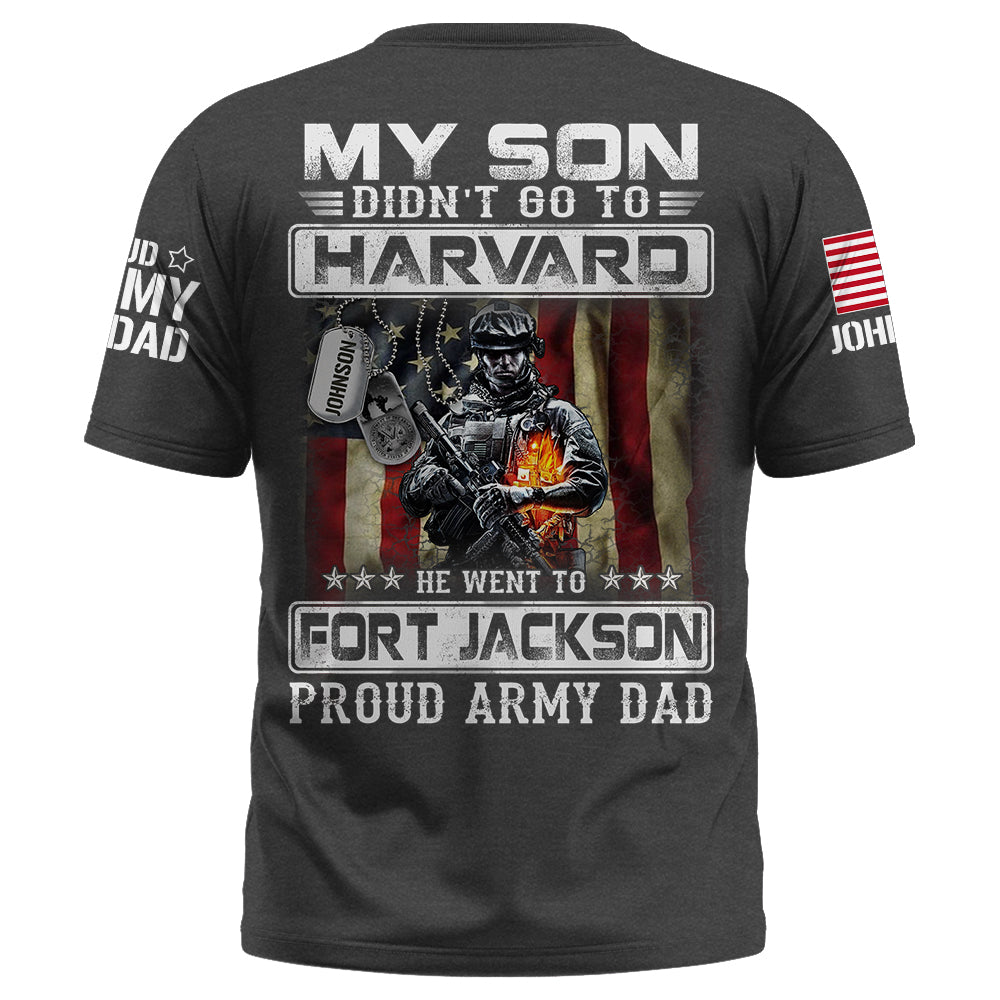 My Son Didn't Go To Harvard, He Went To Fort Jackson, Proud Navy Dad Shirts, Navy Matching Family Shirts, Navy Military Graduation Shirts K1702 Trhn