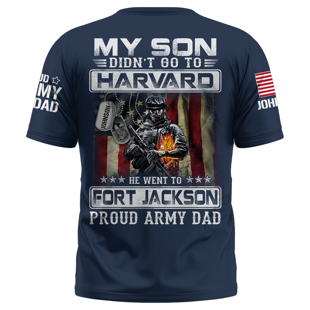 My Son Didn't Go To Harvard, He Went To Fort Jackson, Proud Navy Dad Shirts, Navy Matching Family Shirts, Navy Military Graduation Shirts K1702 Trhn