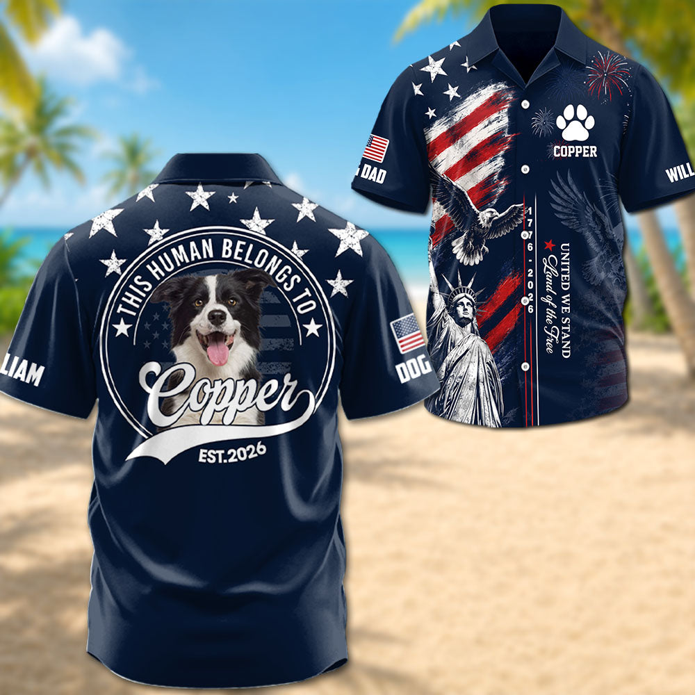 This Human Belongs To, Personalized America 250th Anniversary Hawaiian Shirt, Custom Photo Dog Cat For Pet Lover T1807 Pt99