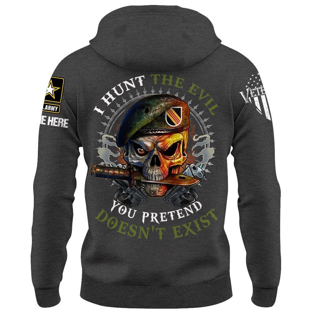 Personalized Shirt I Hunt The Evil You Pretend Doesn't Exist Custom All Military Branches Gift For Veteran K1702 Trhn