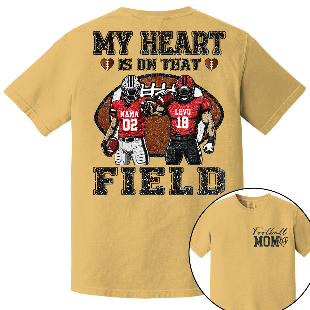 My Heart Is On That Field ,Custom Name & Player Number Tee, Football Mom Game Day Gift Na02 T24
