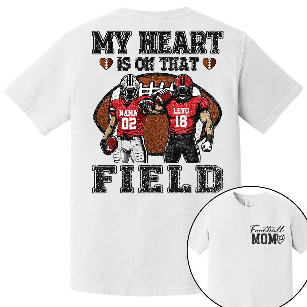 My Heart Is On That Field ,Custom Name & Player Number Tee, Football Mom Game Day Gift Na02 T24