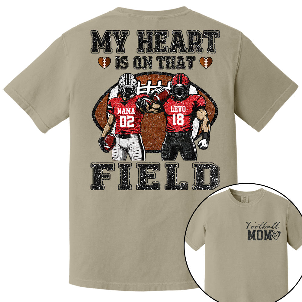 My Heart Is On That Field ,Custom Name & Player Number Tee, Football Mom Game Day Gift Na02 T24