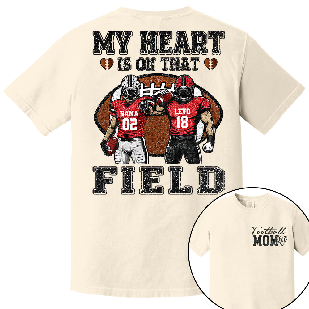 My Heart Is On That Field ,Custom Name & Player Number Tee, Football Mom Game Day Gift Na02 T24