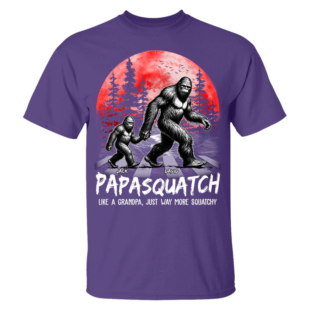 Papasquatch, Like A Grandpa, Just Way More Squatchy - Personalized Shirt Vr2 Na02 Hv01