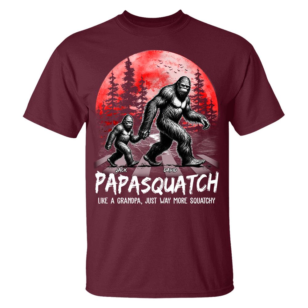 Papasquatch, Like A Grandpa, Just Way More Squatchy - Personalized Shirt Vr2 Na02 Hv01