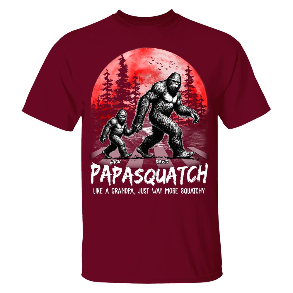 Papasquatch, Like A Grandpa, Just Way More Squatchy - Personalized Shirt Vr2 Na02 Hv01