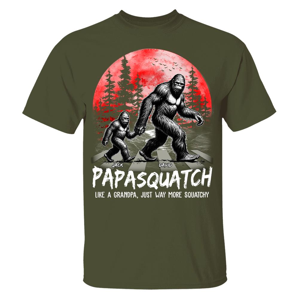 Papasquatch, Like A Grandpa, Just Way More Squatchy - Personalized Shirt Vr2 Na02 Hv01