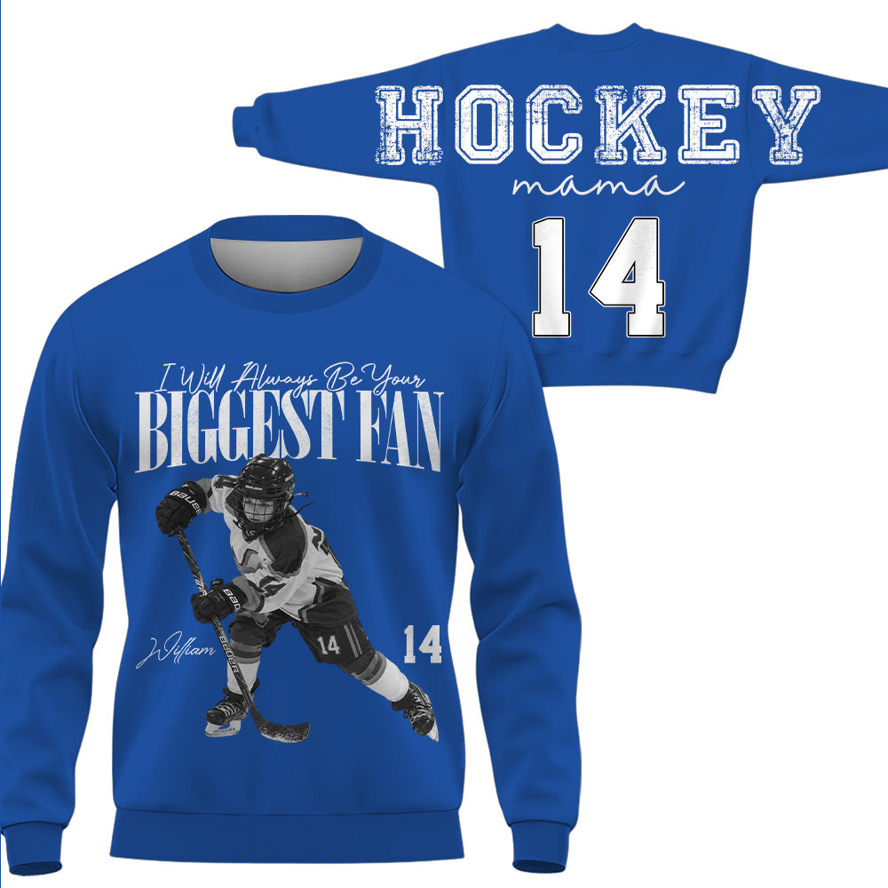 Personalized I'll Always Be Your Biggest Fan Shirt, Custom Player Photo & Number, Hockey Mom Gift for Game Day Na02 VH01