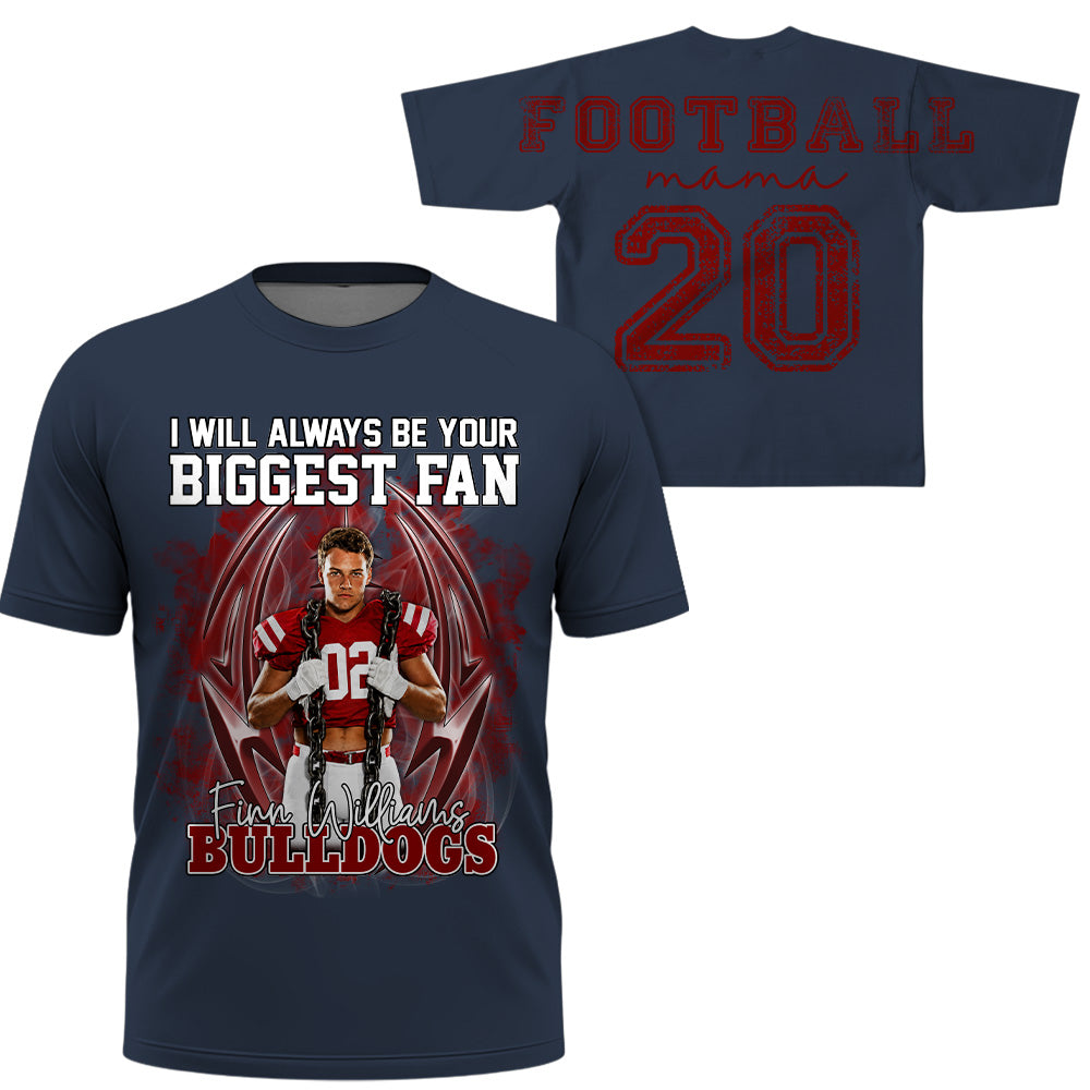 Personalized I Will Always Be Your Biggest Fan, Custom Photo Football Player Name Number, Oversized Back Print & Sleeve Detail, Gift For Gameday Football Mom MI209 T24