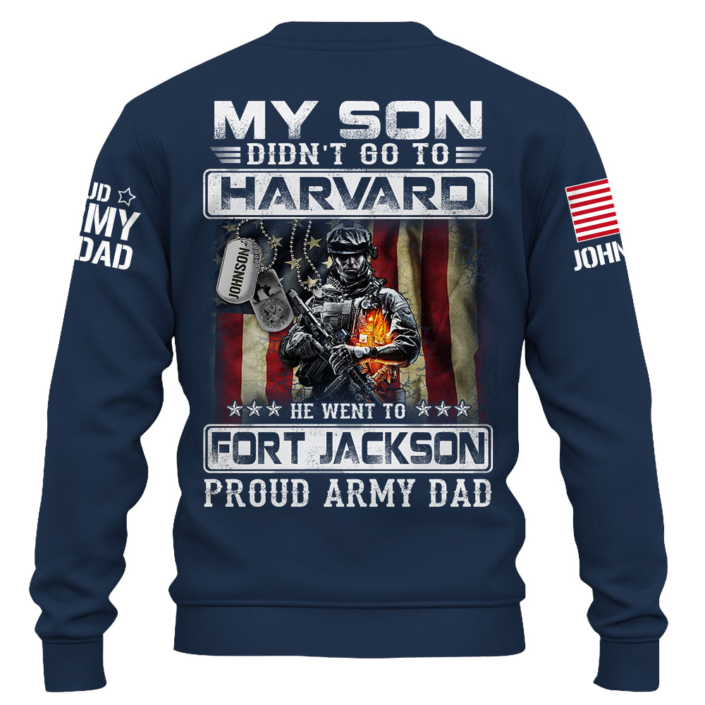 My Son Didn't Go To Harvard, He Went To Fort Jackson, Proud Navy Dad Shirts, Navy Matching Family Shirts, Navy Military Graduation Shirts K1702 Trhn