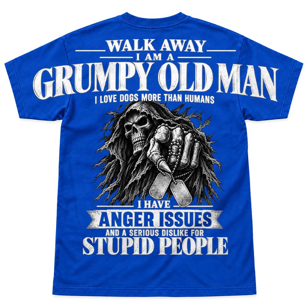 Walk Away I Am A Grumpy Old Man I Love Dogs More Than Humans I Have Anger Issues Skeleton Oversized Shoulder Print Shirts Vr2 T24
