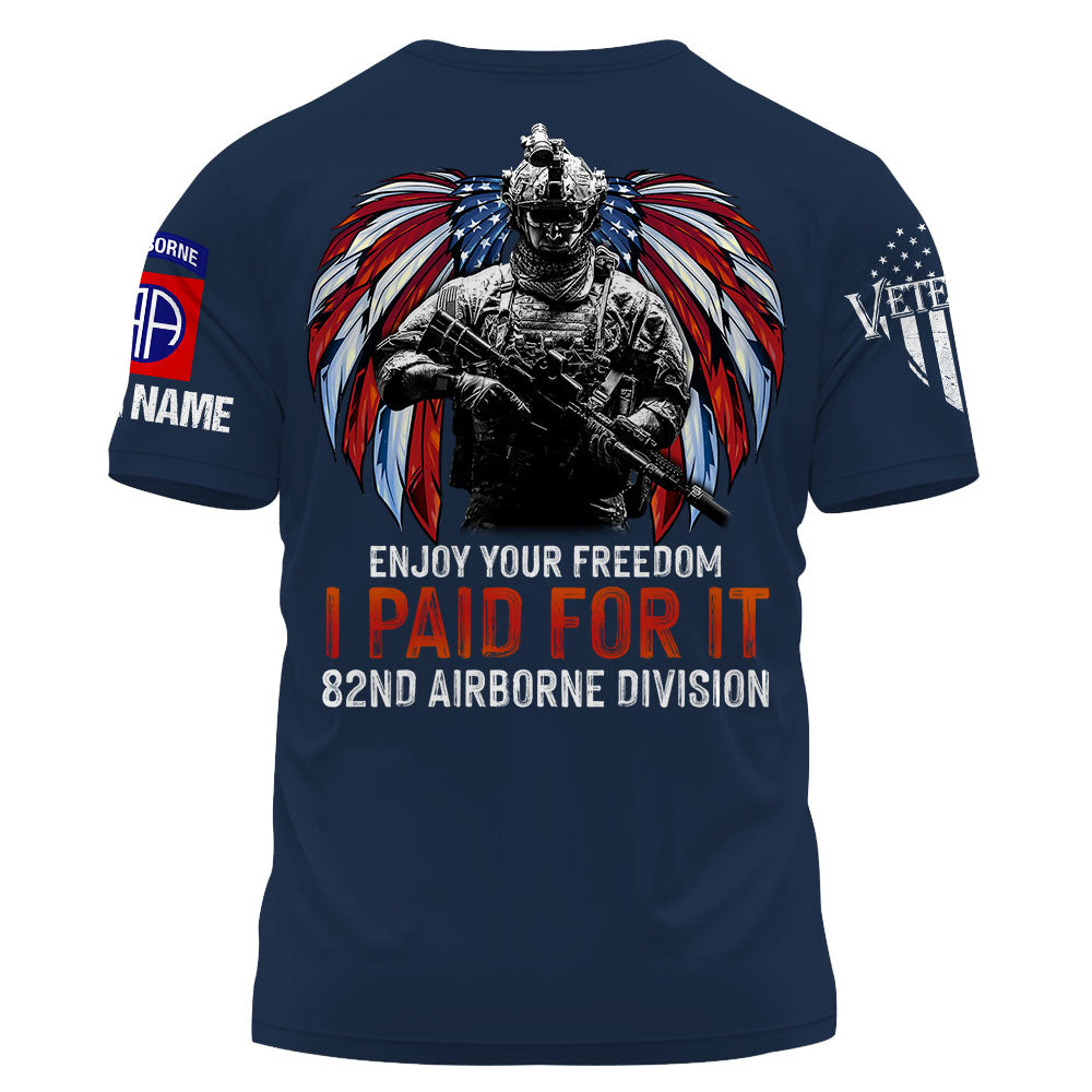 Enjoy Your Freedom I Paid For It US Veteran Perosnalized Shirt For Veteran K1702