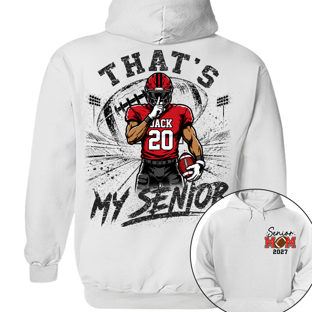 Personalized That's My Senior Football Mom Shirt, Custom Sports Mom Gameday Shirt T1807 Hv01