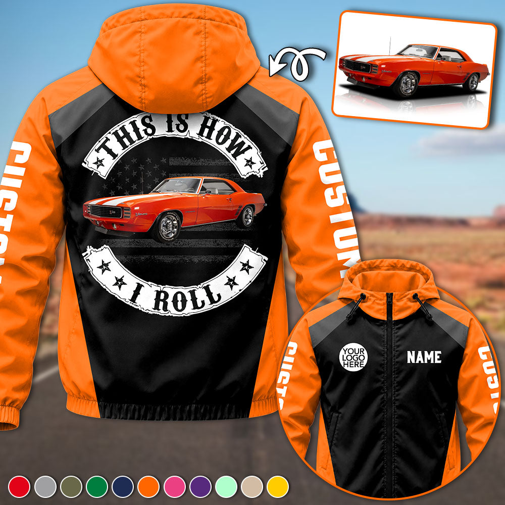This Is How I Roll - Custom Photo  Windbreaker Jacket For Car Lovers A2110 Pt99