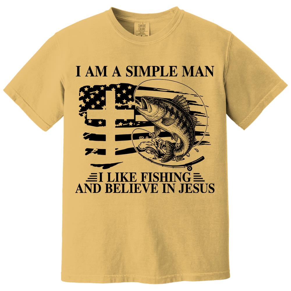 I Am A Simple Man I Like Fishing and Believe in Jesus Shirt, Christian Fisher Shirt, Jesus Fishing Shirt Na02 Hv01