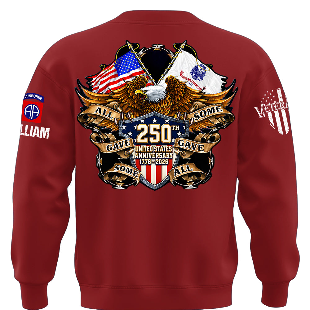 Custom Shirt 250th United States Anniversary  All Gave Some Some Gave All Gift For Military Veterans K1702 MT2