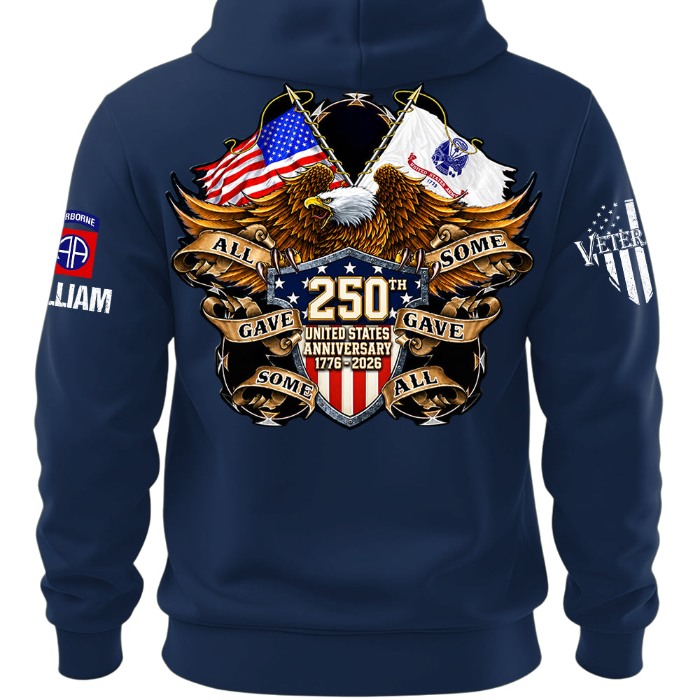 Custom Shirt 250th United States Anniversary  All Gave Some Some Gave All Gift For Military Veterans K1702 MT2