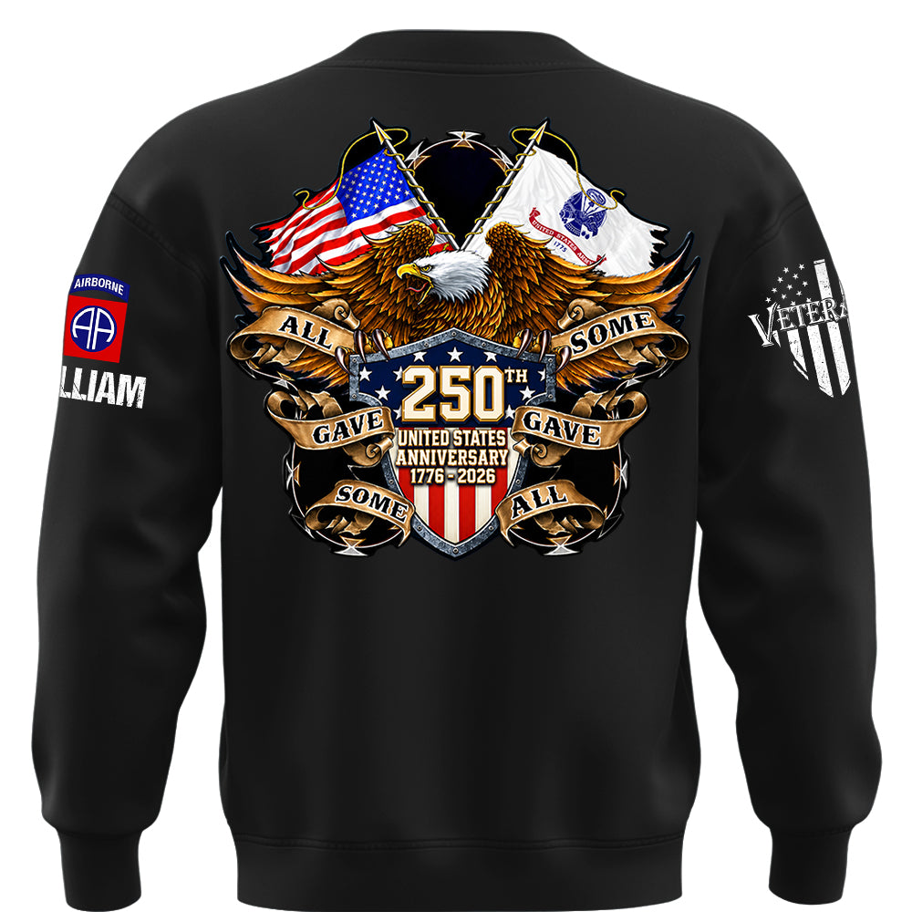 Custom Shirt 250th United States Anniversary  All Gave Some Some Gave All Gift For Military Veterans K1702 MT2