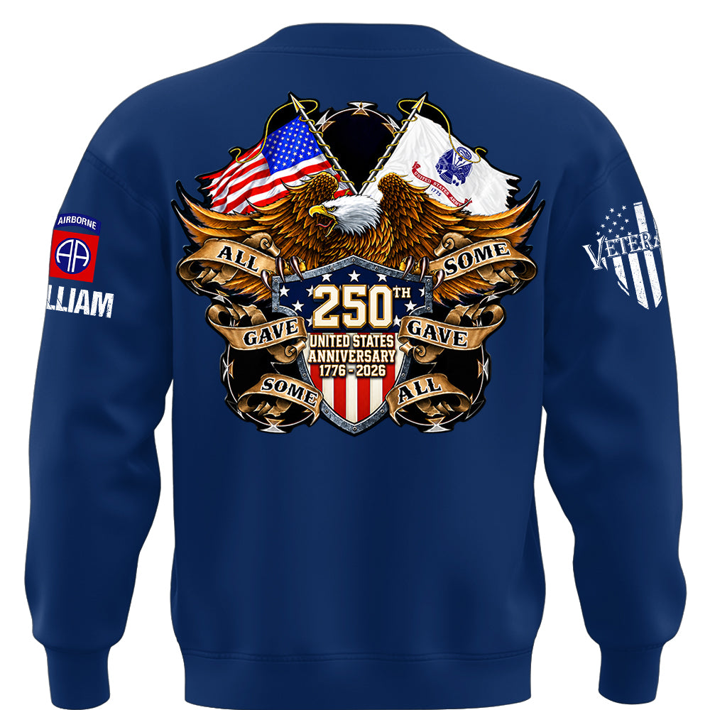 Custom Shirt 250th United States Anniversary  All Gave Some Some Gave All Gift For Military Veterans K1702 MT2