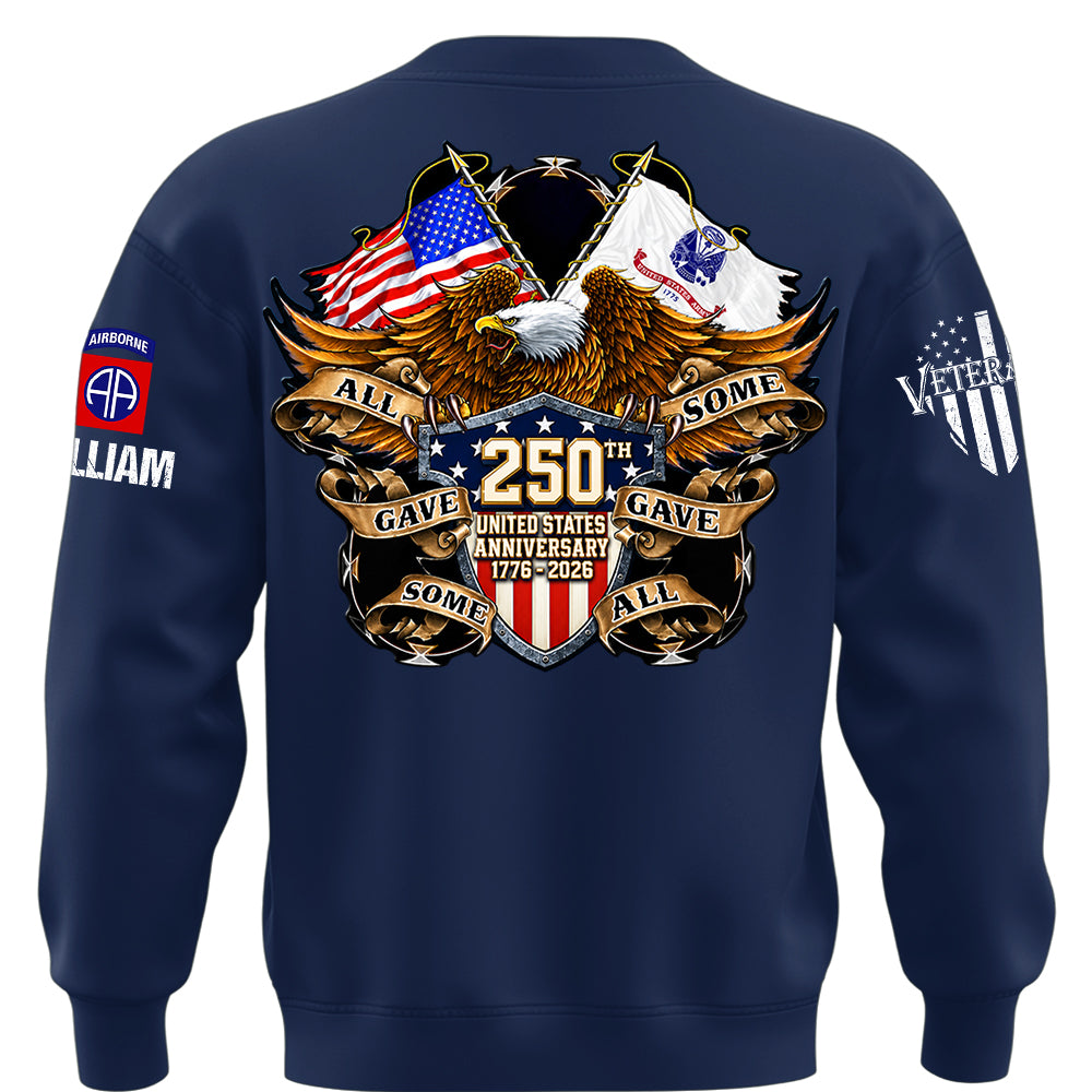 Custom Shirt 250th United States Anniversary  All Gave Some Some Gave All Gift For Military Veterans K1702 MT2