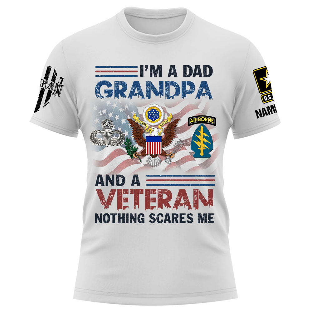 Personalized Shirt I'm A Dad Grandpa And A Veteran Nothing Scares Me Gift For Veteran Dad Grandpa K1702