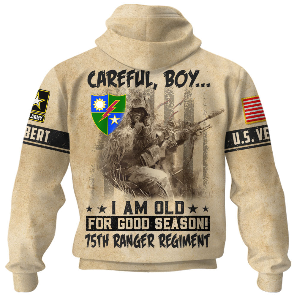 Personalized Shirt US Military Carefull, Boy... I Am Old For Goodeason! 75th Ranger Regiment Gift For Veterans All Over Print Shirt K1702