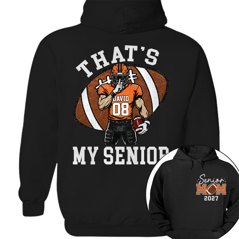 Personalized Senior Football Mom Shirt, That's My Senior, Game Day Shirt, Senior Shirt T1807 Hv01