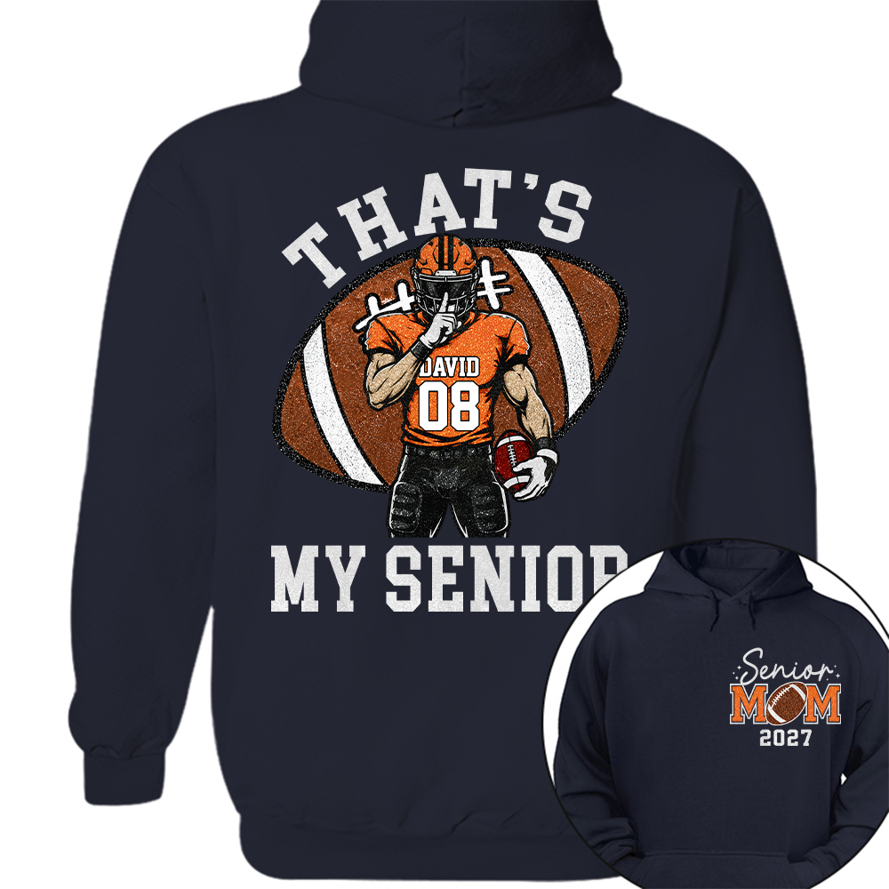 Personalized Senior Football Mom Shirt, That's My Senior, Game Day Shirt, Senior Shirt T1807 Hv01