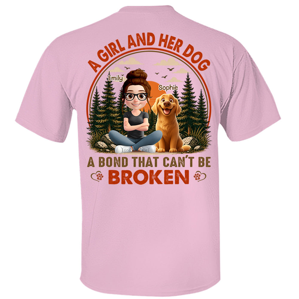 A Girl And Her Dog A Bond That Can't Be Broken - Personalized Shirt - Gift For Pet Lovers, Dog Mom, Dog Dad Gift T1807 Hv01