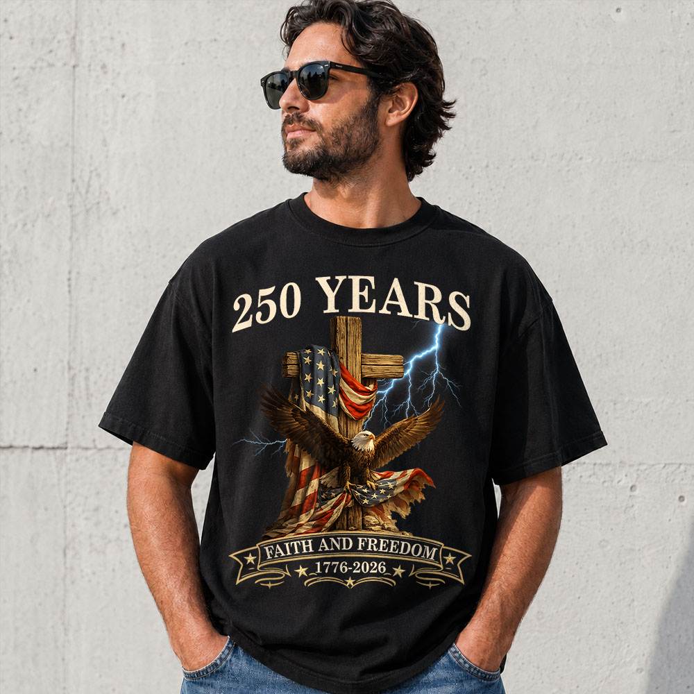 Faith and Freedom USA 250th Anniversary T-Shirt, Christian Patriotic 4th of July Tee Hv01