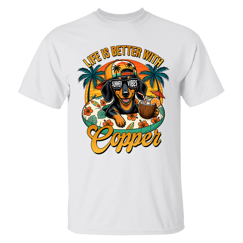 Life Is Better With A Dog, Custom Upload Photo Funny Summer Beach Vacation Shirt T1807 Pt99