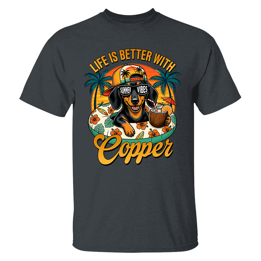 Life Is Better With A Dog, Custom Upload Photo Funny Summer Beach Vacation Shirt T1807 Pt99