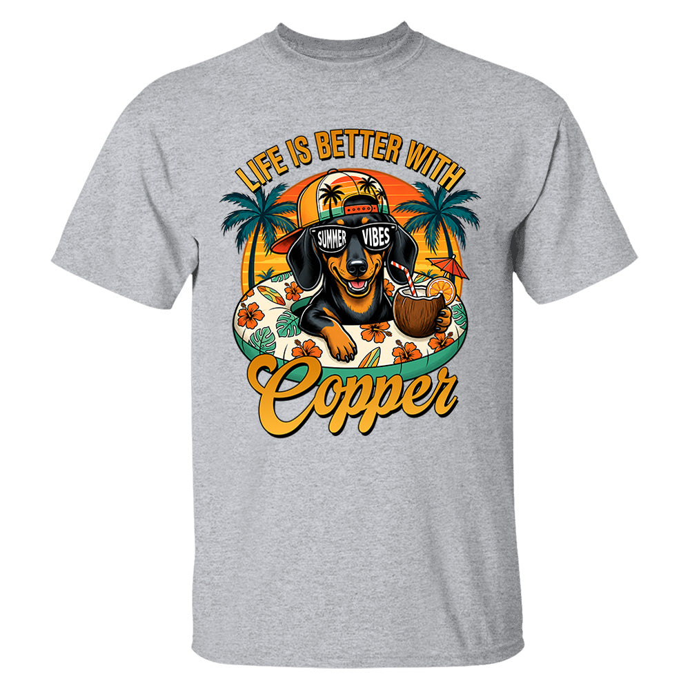 Life Is Better With A Dog, Custom Upload Photo Funny Summer Beach Vacation Shirt T1807 Pt99