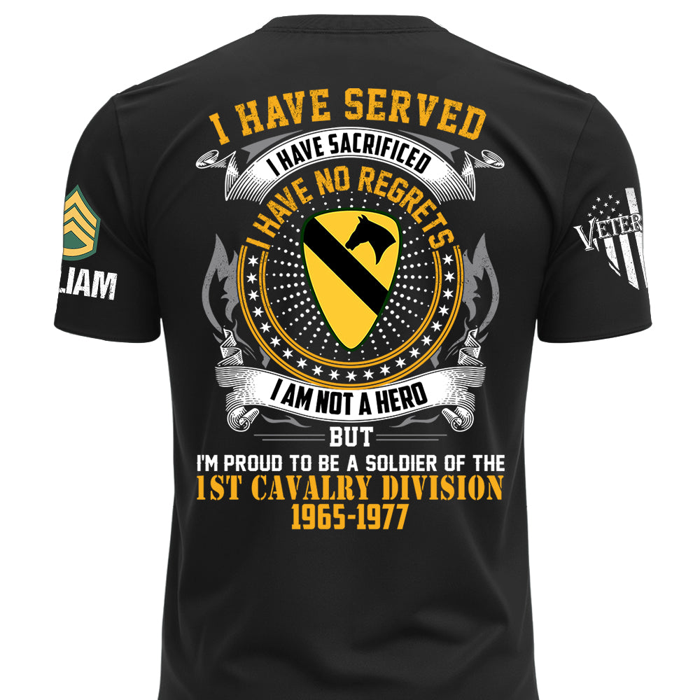 Custom Veteran Shirt I Have Served I Have Sacrificed I Have No Regrets Custom Division Rank For Veterans Military Gift K1702 MT2
